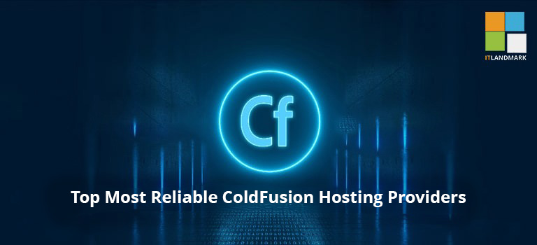 Top 7 Most Reliable ColdFusion Hosting Providers